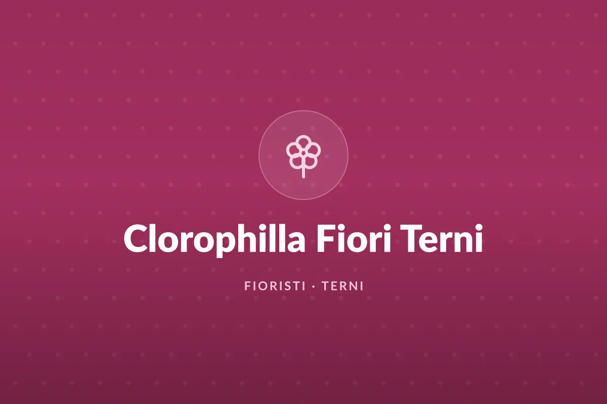 Clorophilla Fiori Terni