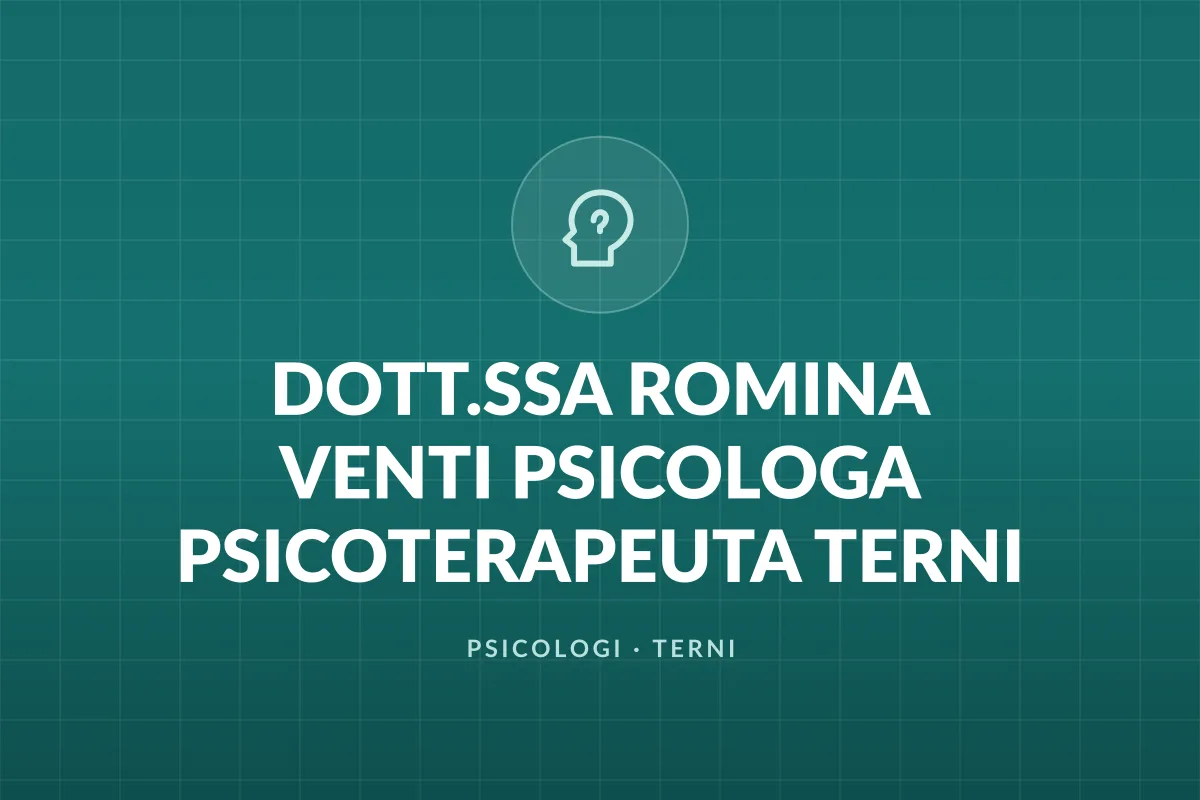 DOTT.SSA ROMINA VENTI PSICOLOGA PSICOTERAPEUTA TERNI