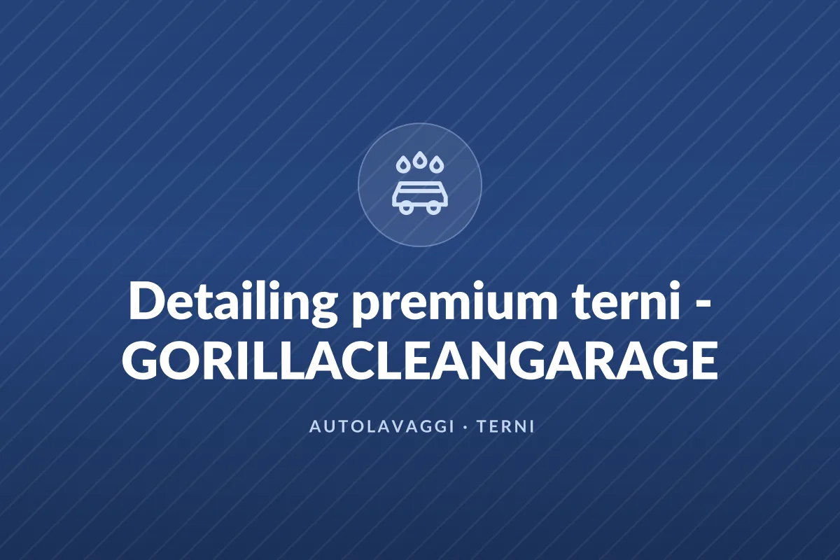 Detailing premium terni - GORILLACLEANGARAGE