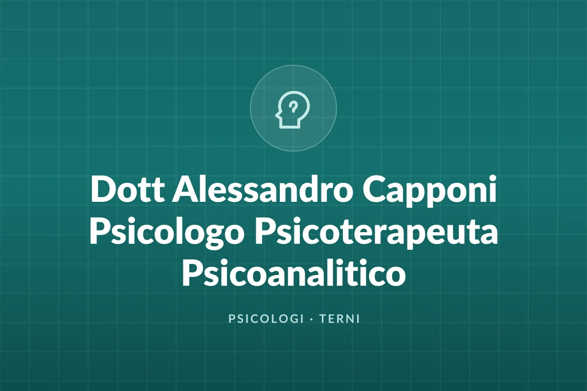 Dott Alessandro Capponi Psicologo Psicoterapeuta Psicoanalitico