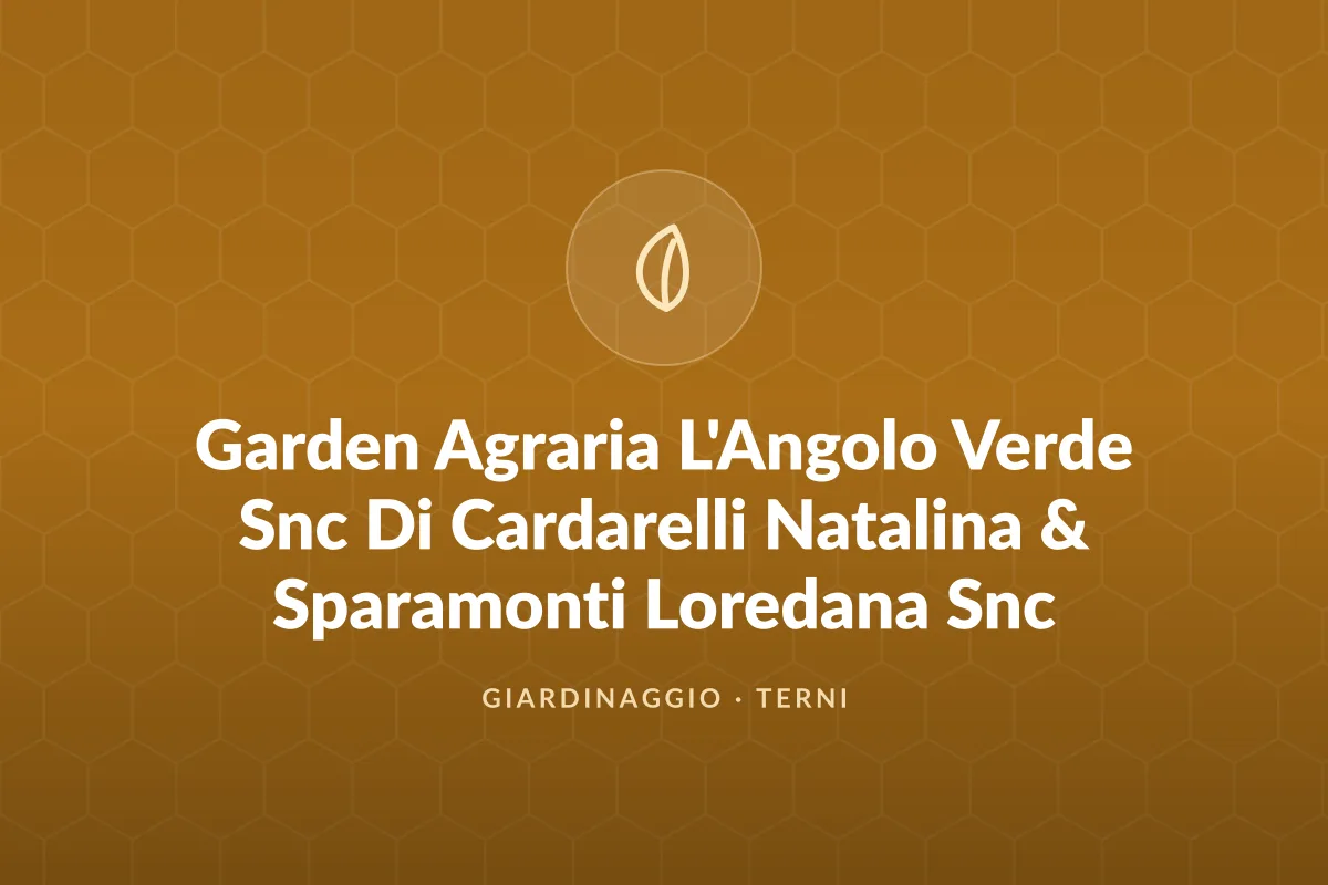 Garden Agraria L'Angolo Verde Snc Di Cardarelli Natalina & Sparamonti Loredana Snc