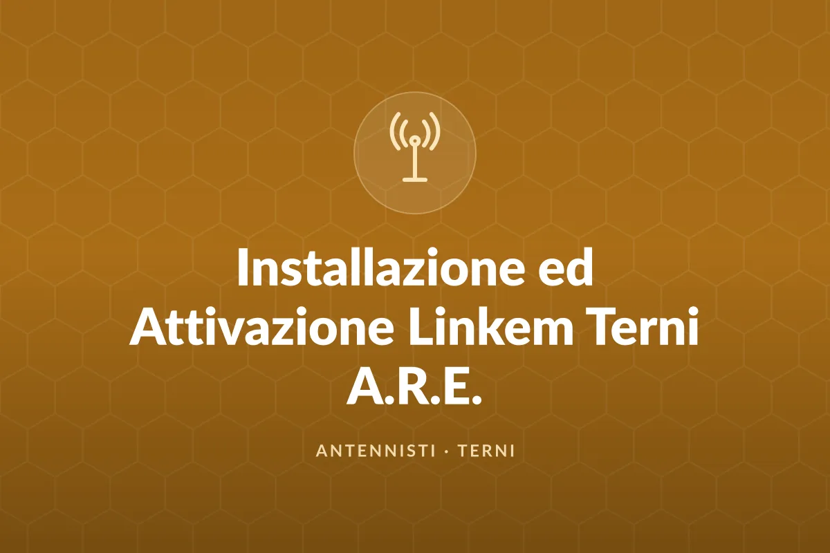 Installazione ed Attivazione Linkem Terni A.R.E.