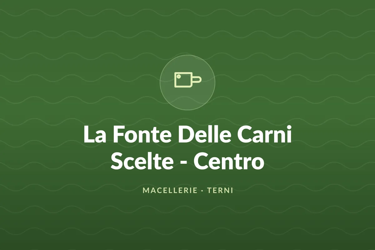 La Fonte Delle Carni Scelte - Centro