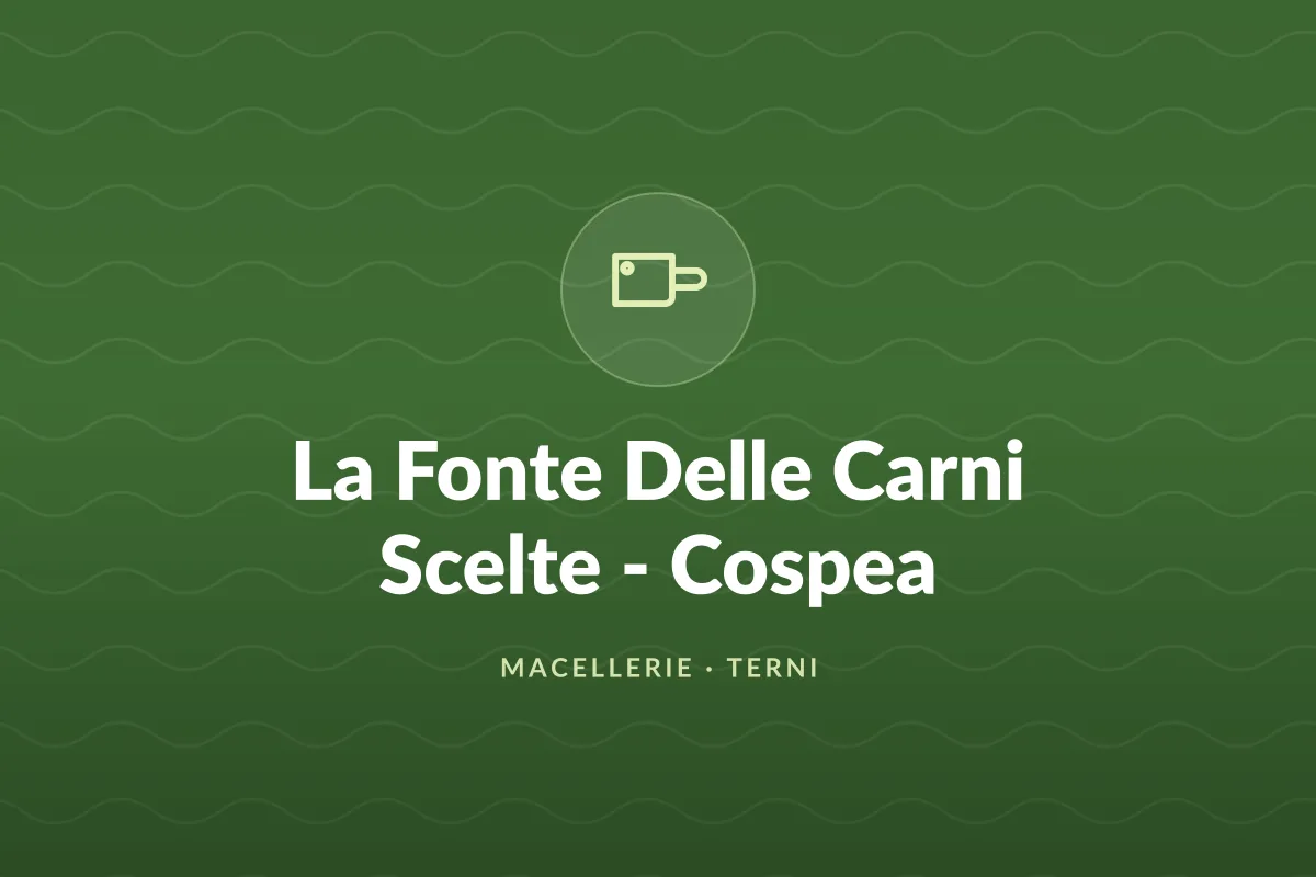 La Fonte Delle Carni Scelte - Cospea