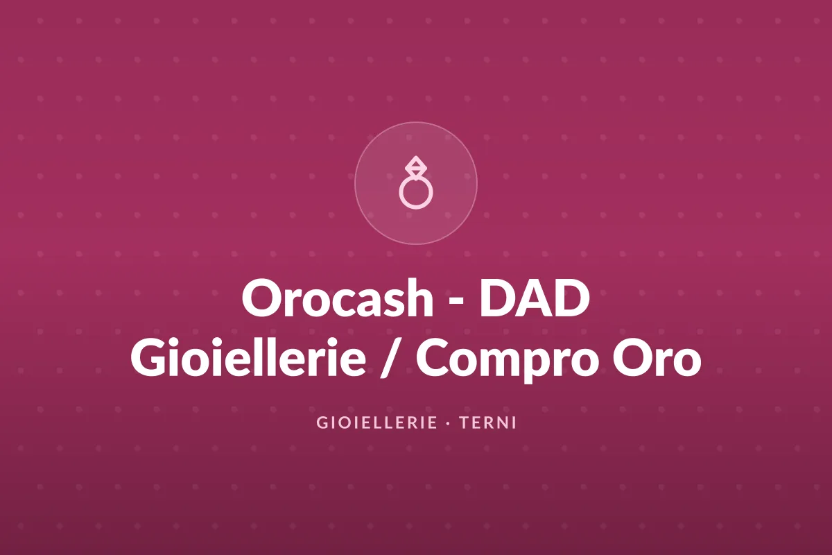 Orocash - DAD Gioiellerie / Compro Oro