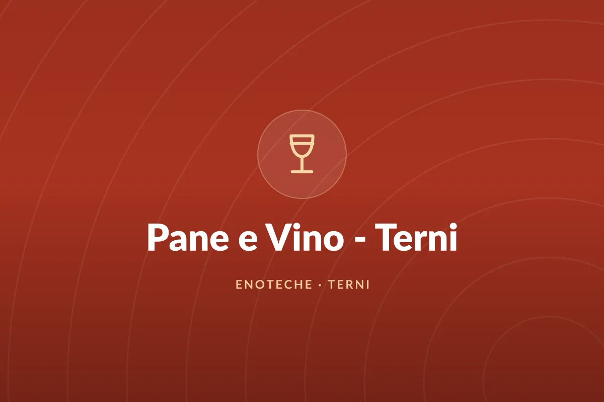 Pane e Vino - Terni