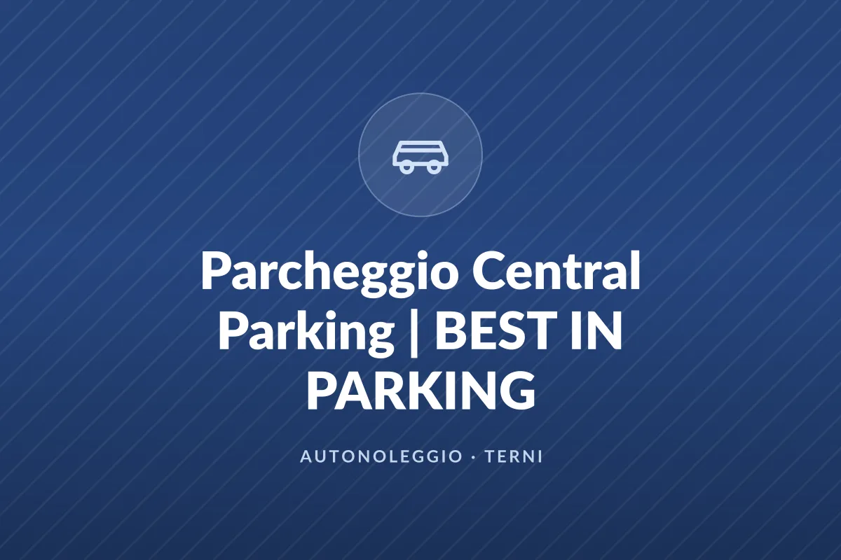 Parcheggio Central Parking | BEST IN PARKING