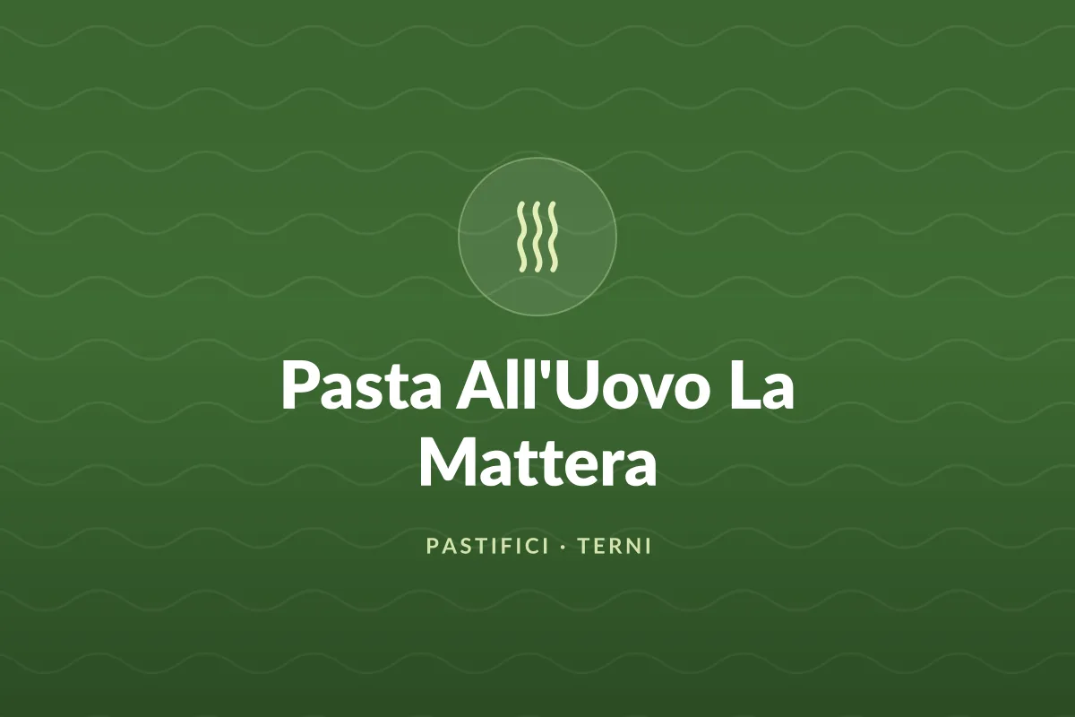 Pasta All'Uovo La Mattera