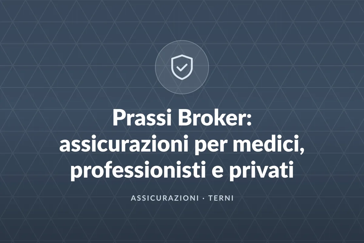 Prassi Broker: assicurazioni per medici, professionisti e privati