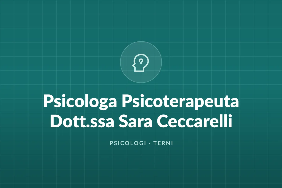 Psicologa Psicoterapeuta Dott.ssa Sara Ceccarelli