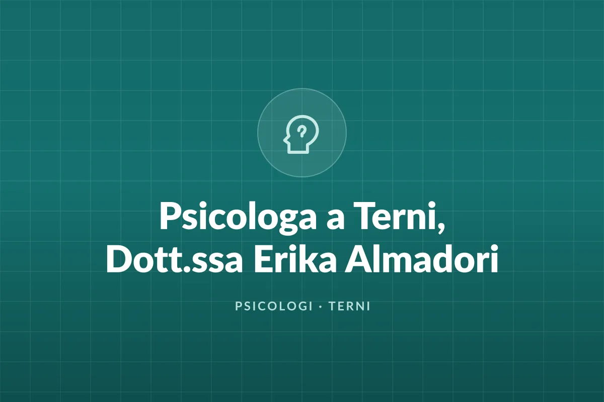 Psicologa a Terni, Dott.ssa Erika Almadori