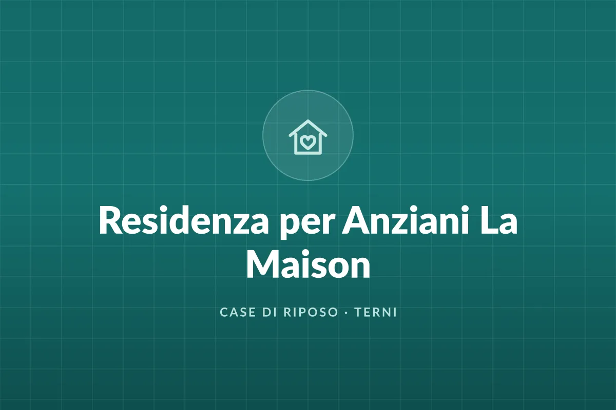 Residenza per Anziani La Maison
