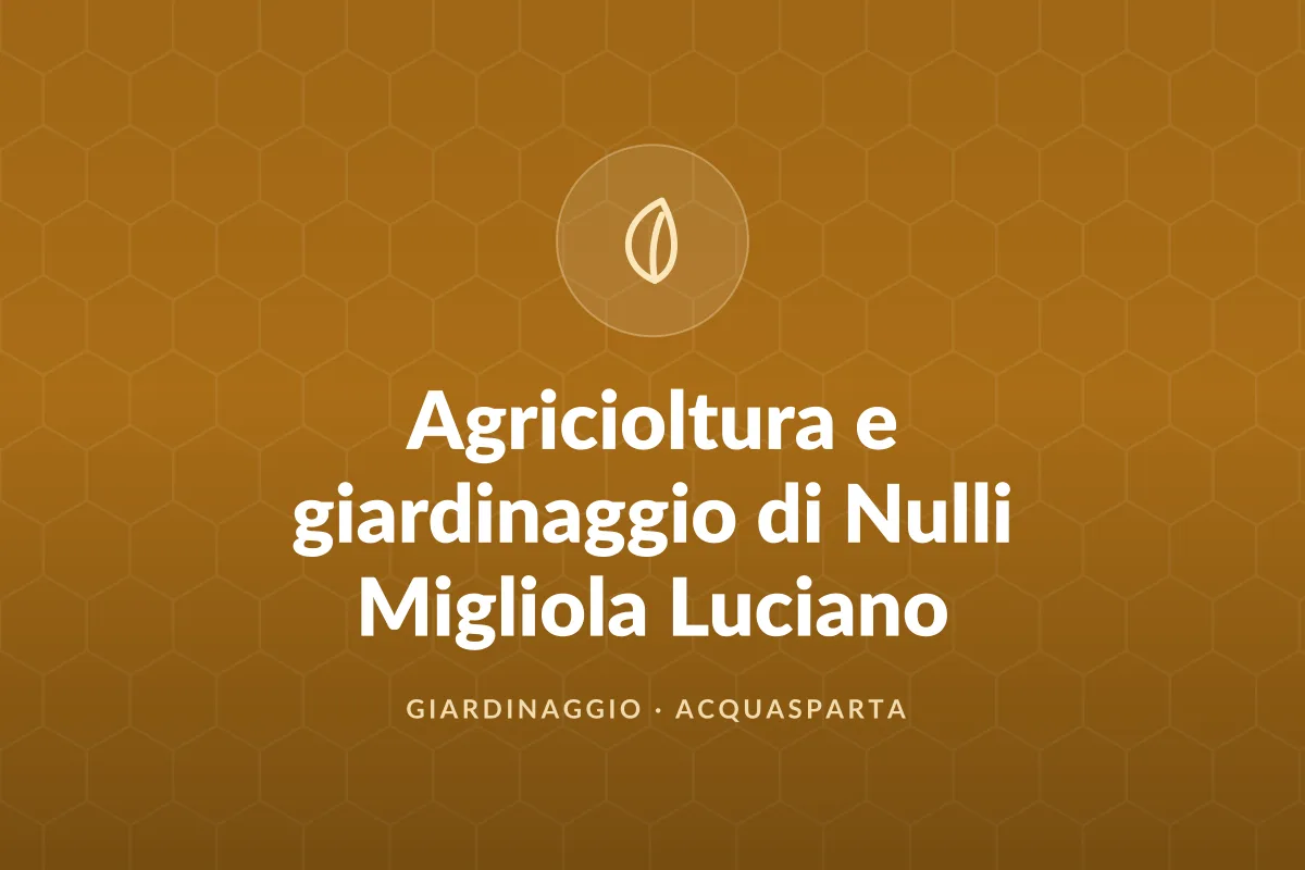 Agricioltura e giardinaggio di Nulli Migliola Luciano