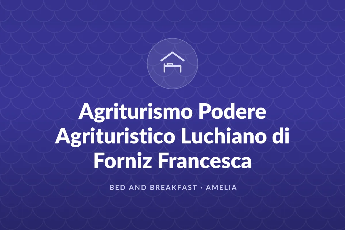 Agriturismo Podere Agrituristico Luchiano di Forniz Francesca