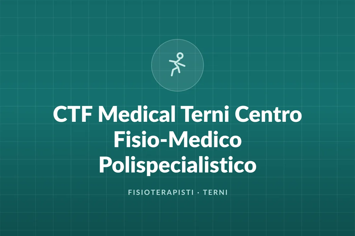 CTF Medical Terni Centro Fisio-Medico Polispecialistico